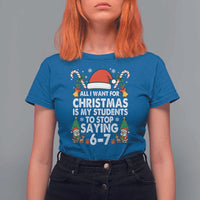 Funny Anti Six Seven Teacher Christmas T Shirt For Women My Students To Stop Saying 67 Santa Hat Candy Canes - Wonder Print Shop