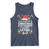 Funny Anti Six Seven Teacher Christmas Tank Top My Students To Stop Saying 67 Santa Hat Candy Canes - Wonder Print Shop