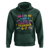 How Many Nights a Week Should You Be Reading 6 7 Hoodie Funny Book Meme for Teachers Students - Wonder Print Shop