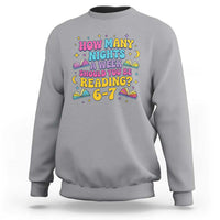 How Many Nights a Week Should You Be Reading 6 7 Sweatshirt Funny Book Meme for Teachers Students - Wonder Print Shop