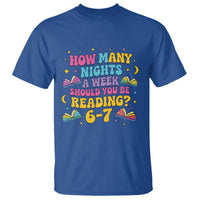How Many Nights a Week Should You Be Reading 6 7 T Shirt Funny Book Meme for Teachers Students - Wonder Print Shop
