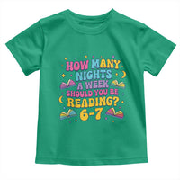 How Many Nights a Week Should You Be Reading 6 7 Toddler T Shirt Funny Book Meme for Teachers Students - Wonder Print Shop