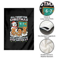 Gingerbread Classroom 67 Meme Garden Flag Funny Christmas Teacher My Students To Stop Saying Six Seven - Wonder Print Shop