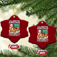 Gingerbread Classroom 67 Meme Ceramic Ornament Funny Christmas Teacher My Students To Stop Saying Six Seven - Wonder Print Shop