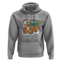 Gingerbread Classroom 67 Meme Hoodie Funny Christmas Teacher My Students To Stop Saying Six Seven - Wonder Print Shop