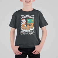 Gingerbread Classroom 67 Meme T Shirt For Kid Funny Christmas Teacher My Students To Stop Saying Six Seven - Wonder Print Shop