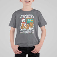 Gingerbread Classroom 67 Meme T Shirt For Kid Funny Christmas Teacher My Students To Stop Saying Six Seven - Wonder Print Shop