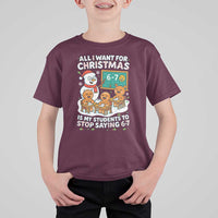 Gingerbread Classroom 67 Meme T Shirt For Kid Funny Christmas Teacher My Students To Stop Saying Six Seven - Wonder Print Shop