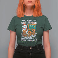 Gingerbread Classroom 67 Meme T Shirt For Women Funny Christmas Teacher My Students To Stop Saying Six Seven - Wonder Print Shop