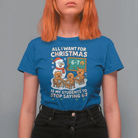 Gingerbread Classroom 67 Meme T Shirt For Women Funny Christmas Teacher My Students To Stop Saying Six Seven - Wonder Print Shop