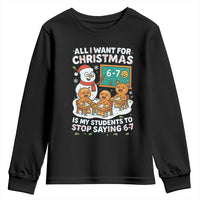 Gingerbread Classroom 67 Meme Youth Sweatshirt Funny Christmas Teacher My Students To Stop Saying Six Seven - Wonder Print Shop