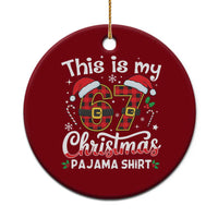 This Is My 67 Christmas Pajama Ceramic Ornament Funny Six Seven Buffalo Plaid Sleep Shirt Hot Xmas - Wonder Print Shop