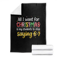 Funny Anti Six Seven Teacher Christmas Throw Blanket My Students To Stop Saying 67 Festive Lights - Wonder Print Shop