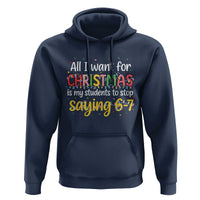 Funny Anti Six Seven Teacher Christmas Hoodie My Students To Stop Saying 67 Festive Lights - Wonder Print Shop