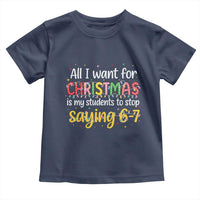 Funny Anti Six Seven Teacher Christmas Toddler T Shirt My Students To Stop Saying 67 Festive Lights - Wonder Print Shop