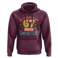 My Students Are 67 Days Smarter Hoodie Funny Sixe Seven Meme Cute Teacher Pride - Wonder Print Shop