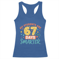 My Students Are 67 Days Smarter Racerback Tank Top Funny Sixe Seven Meme Cute Teacher Pride - Wonder Print Shop