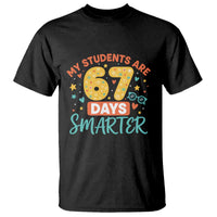My Students Are 67 Days Smarter T Shirt Funny Sixe Seven Meme Cute Teacher Pride - Wonder Print Shop