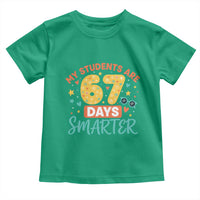 My Students Are 67 Days Smarter Toddler T Shirt Funny Sixe Seven Meme Cute Teacher Pride - Wonder Print Shop