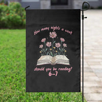 How Many Nights a Week Should You Be Reading 6 7 Garden Flag Aesthetic Floral Book - Wonder Print Shop