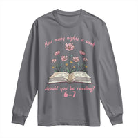 How Many Nights a Week Should You Be Reading 6 7 Long Sleeve Shirt Aesthetic Floral Book - Wonder Print Shop