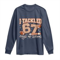 I Tackled 67 Days of School Long Sleeve Shirt Funny Six Seven Meme Football Lover Milestone - Wonder Print Shop