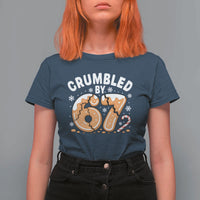 Crumbled by 67 T Shirt For Women Funny Gingerbread Christmas Meme Cookie Chaos - Wonder Print Shop