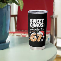 Sweet Chaos Thanks to 67 Tumbler Cup Funny Christmas Cookie Meme with Sprinkles - Wonder Print Shop