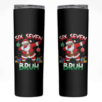Six Seven Bruh Christmas Skinny Tumbler Funny Dabbing Santa 67 Meme Holiday Gag Gift - Wonder Print Shop