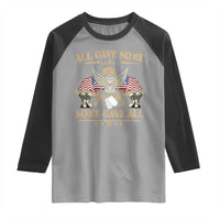 Patriotic Memorial Day Raglan Shirt All Gave Some Some Gave All Veterans Memorials Day US Flag