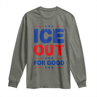 Ice Out For Good Protest Long Sleeve Shirt Justice Against Ice Political Resistance