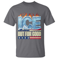 Ice Out For Good Patriotic Protest T Shirt Patriotic Burn Ice Justice Political Resistance