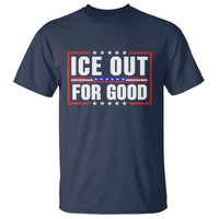 Ice Out For Good Patriotic Protest T Shirt Justice Resistance Red White and Blue