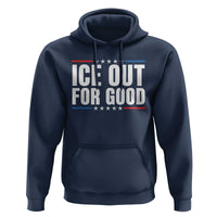 Ice Out For Good Patriotic Protest Hoodie Justice Political Resistance