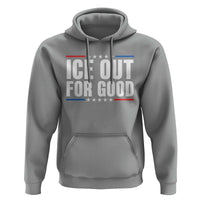 Ice Out For Good Patriotic Protest Hoodie Justice Political Resistance