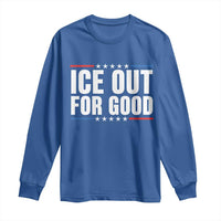 Ice Out For Good Patriotic Protest Long Sleeve Shirt Justice Political Resistance