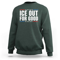 Ice Out For Good Patriotic Protest Sweatshirt Justice Political Resistance