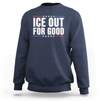 Ice Out For Good Patriotic Protest Sweatshirt Justice Political Resistance