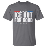 Ice Out For Good Patriotic Protest T Shirt Justice Political Resistance