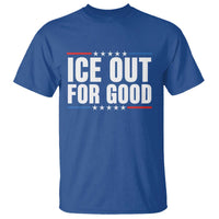 Ice Out For Good Patriotic Protest T Shirt Justice Political Resistance