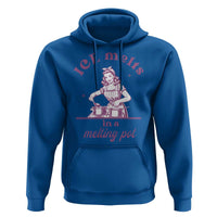 Ice Melts In A Melting Pot Hoodie Funny Cooking Woman Retro Feminist Political Statement