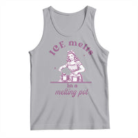 Ice Melts In A Melting Pot Tank Top Funny Cooking Woman Retro Feminist Political Statement