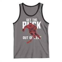 Get The Puck Out of Here Tank Top Sarcastic Ice Hockey Pun Humor