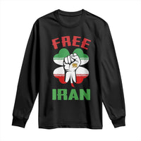 Free Iran Raised Fist and Persian Flag Clover Long Sleeve Shirt Lion and Sun Freedom Fighter Iranian Revolution