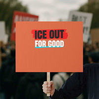 Ice Out For Good Protest Sign Subtle Against Ice Protest Political Resistance