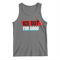 Ice Out For Good Tank Top Subtle Against Ice Protest Political Resistance