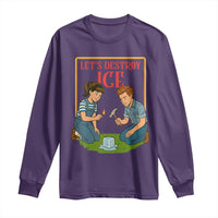 Let’s Destroy ICE Long Sleeve Shirt Retro Parody Protest with Satirical Childhood Graphic