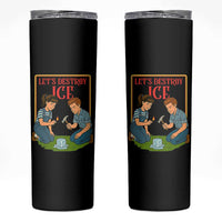 Let’s Destroy ICE Skinny Tumbler Retro Parody Protest with Satirical Childhood Graphic