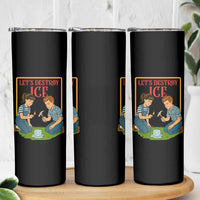 Let’s Destroy ICE Skinny Tumbler Retro Parody Protest with Satirical Childhood Graphic