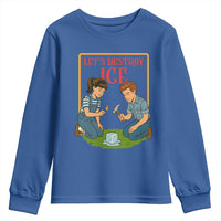 Let’s Destroy ICE Youth Sweatshirt Retro Parody Protest with Satirical Childhood Graphic